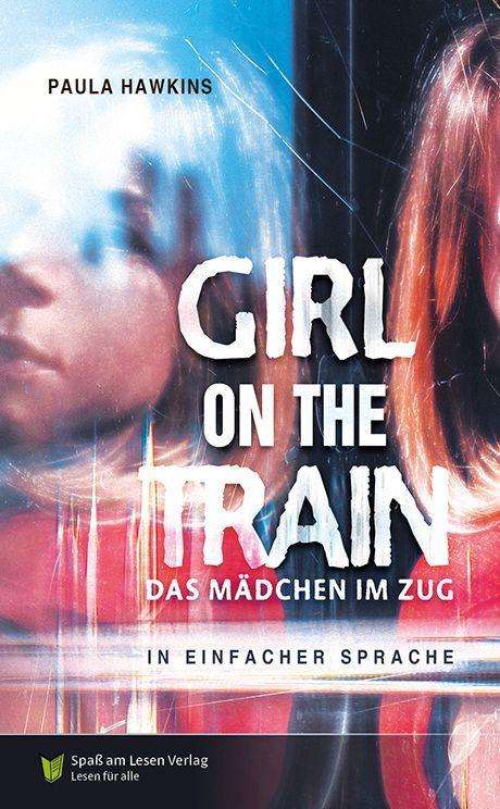Paula Hawkins: Girl on a train - Das Mädchen im Zug, Buch