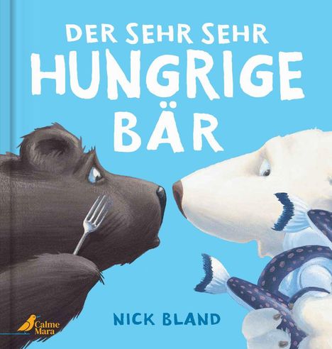 Zwei Bären, ein brauner mit einer Gabel und ein weißer mit Fischen, blicken sich an. Titel: "Der sehr sehr hungrige Bär".