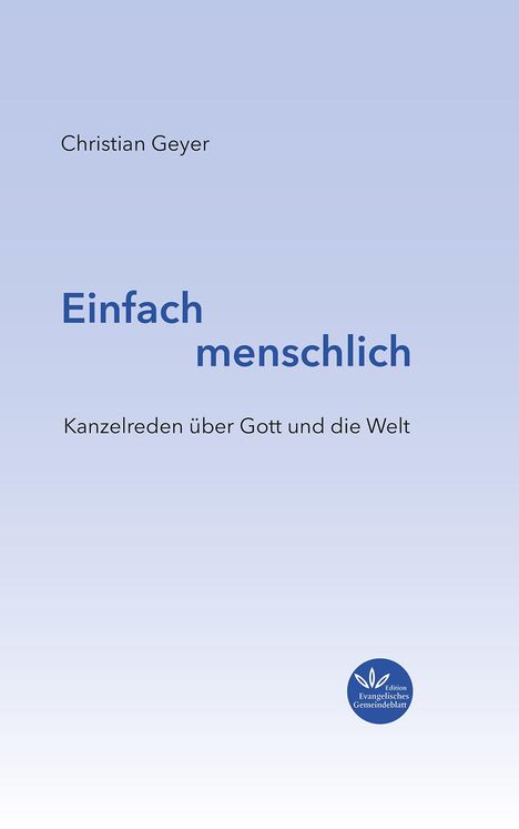 Christian Geyer: Einfach menschlich, Buch