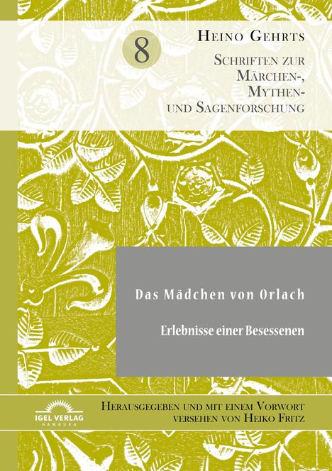 Heino Gehrts: Das Mädchen von Orlach. Erlebnisse einer Besessenen, Buch