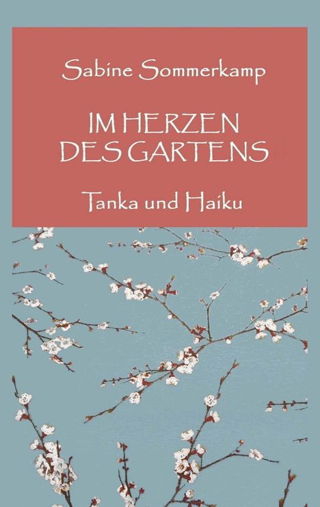 Sabine Sommerkamp: Im Herzen des Gartens, Buch