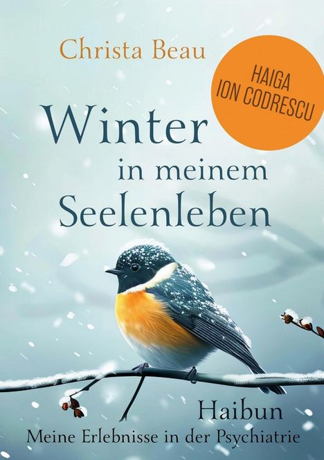 "Winter in meinem Seelenleben" von Christa Beau. Illustration eines kleinen Vogels im Schnee auf einem Zweig.