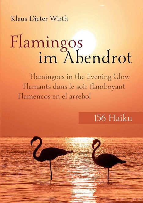 "Flamingos im Abendrot", "156 Haiku". Zwei Flamingos stehen im rosafarbenen Wasser bei Sonnenuntergang.