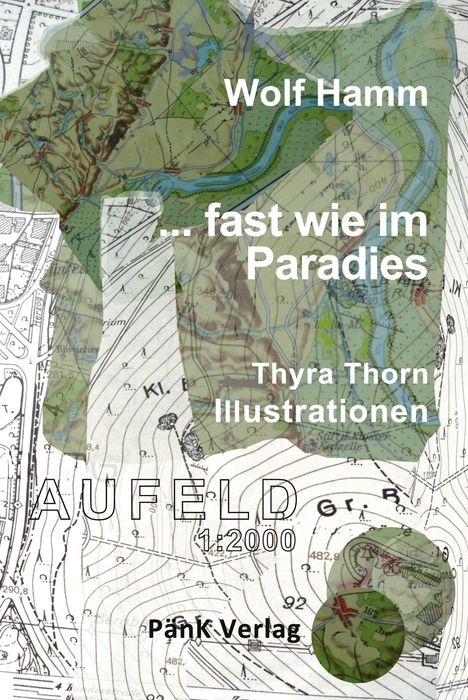 Wolf Hamm: ... fast wie im Paradies, Buch