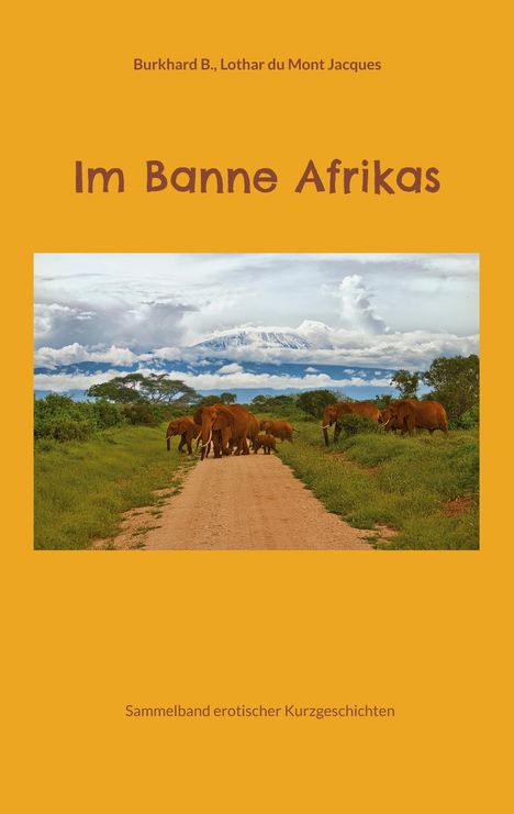 Burkhard B.: Im Banne Afrikas, Buch