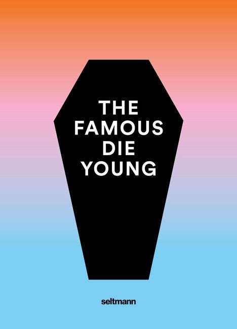 Philipp Behrends: The Famous Die Young, Buch