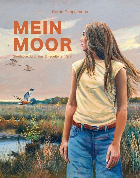 "Mein Moor: Streifzüge durch das Emsdettener Venn" von Bernd Pöppelmann. Illustrative Landschaft mit Frau.