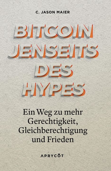 C. Jason Maier: Bitcoin jenseits des Hypes, Buch