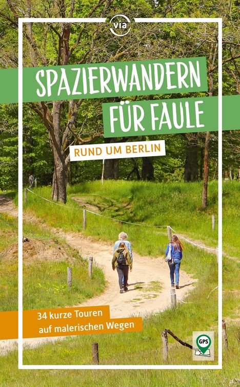 Dolores Kummer: Spazierwandern für Faule rund um Berlin, Buch