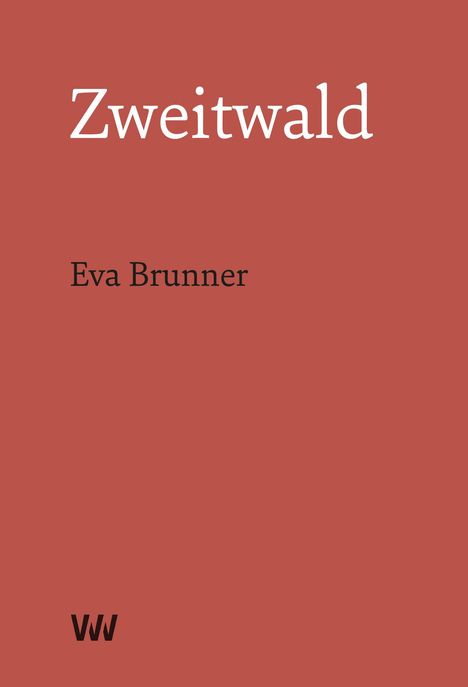 Eva Brunner: Zweitwald, Buch