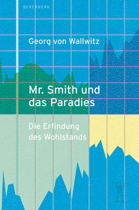 Georg von Wallwitz: Mr. Smith und das Paradies, Buch