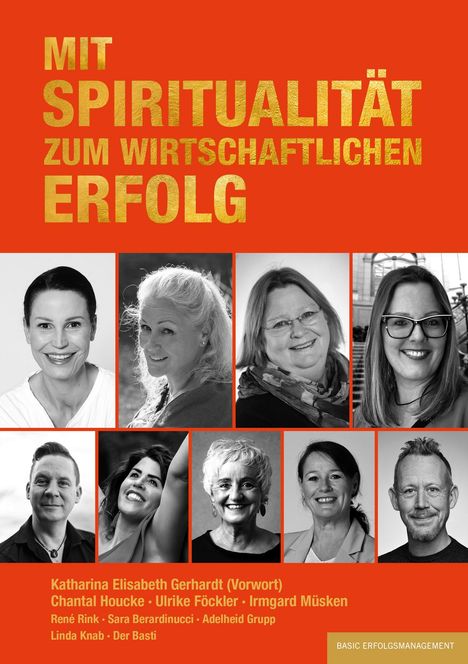 Text: "Mit Spiritualität zum wirtschaftlichen Erfolg". Darunter Porträts von neun Personen, farbenfrohes Design.