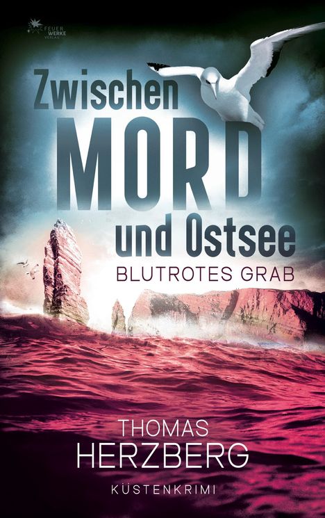 Thomas Herzberg: Herzberg, T: Blutrotes Grab (Zwischen Mord und Ostsee - Küst, Buch