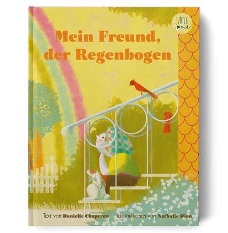 Danielle Chaperon: Mein Freund, der Regenbogen, Buch