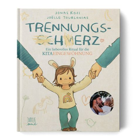 "Jonas Kozi, Joëlle Tourlonias: TRENNUNGS-SCHMERZ. Ein liebevolles Ritual für die KITA-EINGEWÖHNUNG." Kinderzeichnung zeigt ein Kind, das zwei Hände hält.