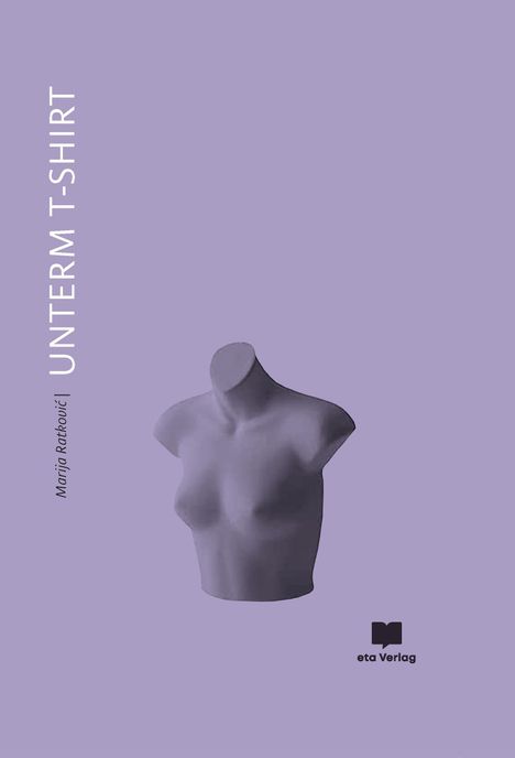 Marija Ratkovi¿: Unterm T-Shirt, Buch