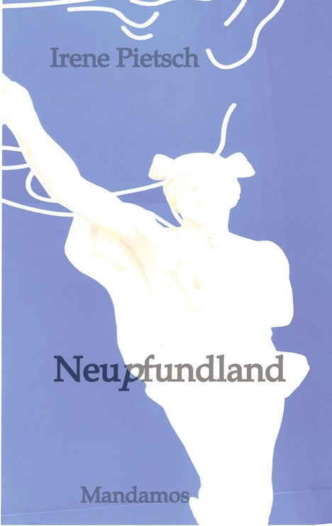 Irene Pietsch: Neupfundland, Buch