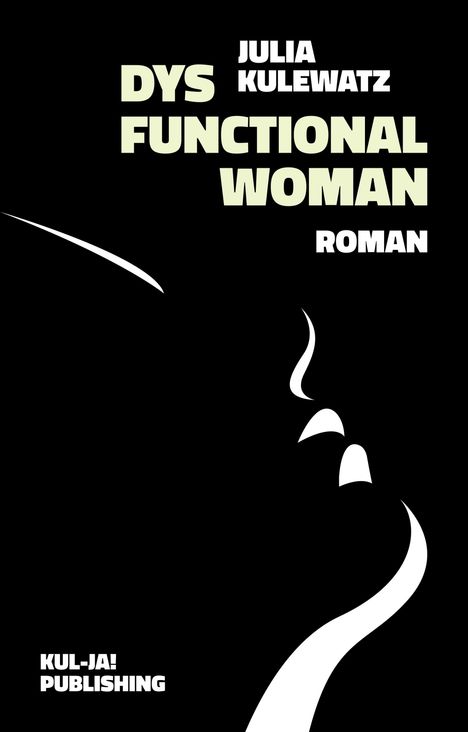 Julia Kulewatz: Dysfunctional Woman, Buch