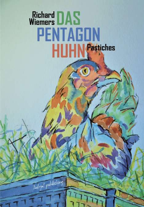 Richard Wiemers: Das Pentagon-Huhn, Buch