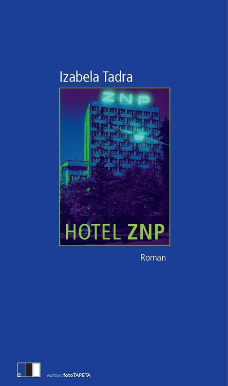 Izabela Tadra: Hotel ZNP, Buch