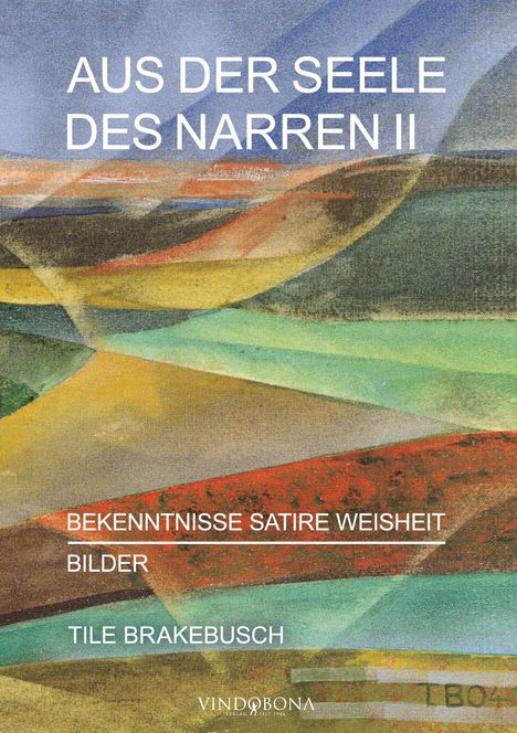 Tile Brakebusch: Aus der Seele des Narren II, Buch