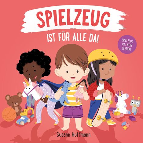 Susann Hoffmann: Spielzeug ist für alle da!, Buch