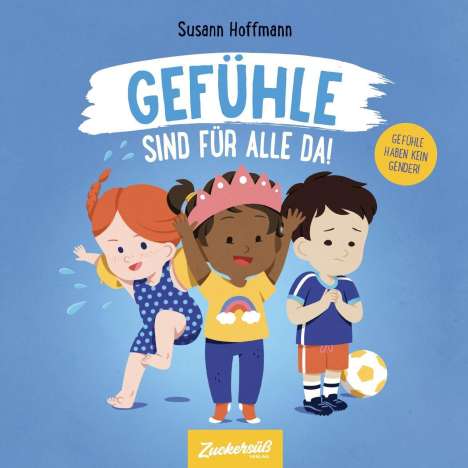 Susann Hoffmann: Gefühle sind für alle da!, Buch