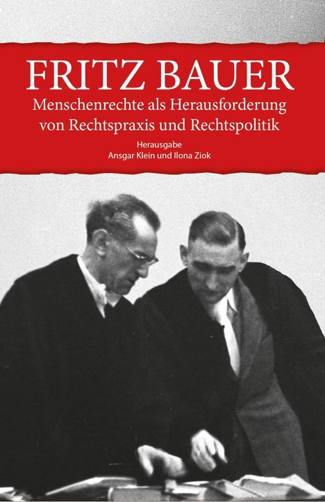 Fritz Bauer. Menschenrechte als Herausforderung von Rechtspraxis und Rechtspolitik, Buch