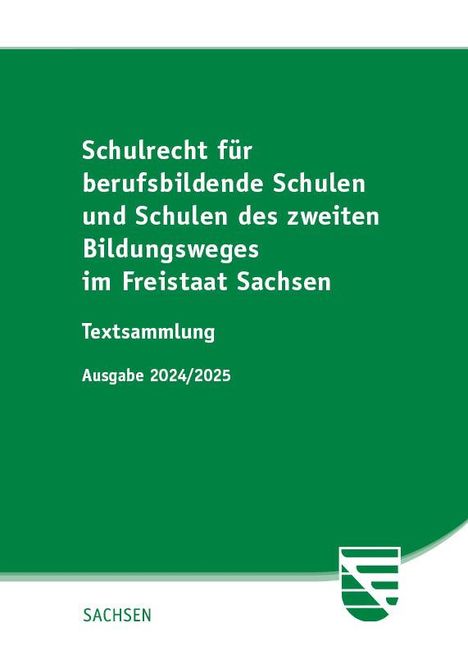 Schulrecht für berufsbildende Schulen und Schulen des zweiten Bildungsweges im Freistaat Sachsen, Buch