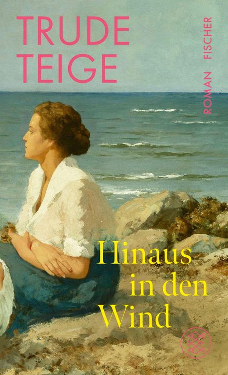 Text: Trude Teige, Hinaus in den Wind. Eine Frau in weißem Kleid sitzt am Meer, seitlich, nachdenklich.