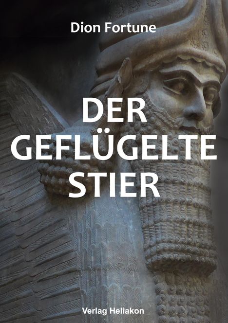 Dion Fortune: Der geflügelte Stier, Buch