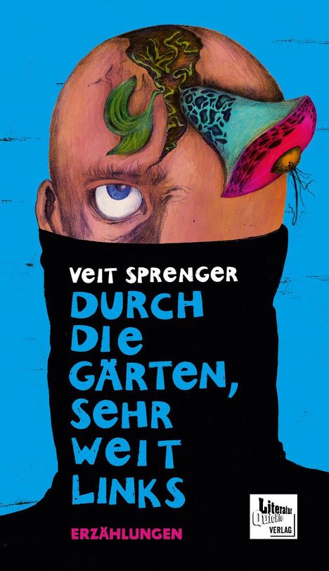 "Veit Sprenger: Durch die Gärten, sehr weit links. Erzählungen." Oben Illustration eines Kopfes mit Pflanzen und Ohrmuschel.