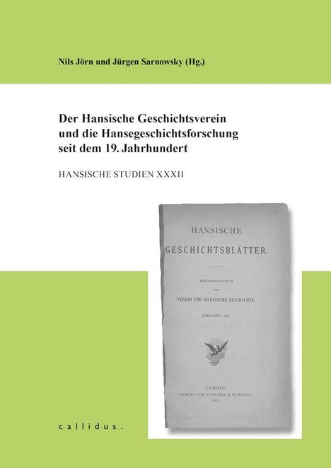 Der Hansische Geschichtsverein und die Hansegeschichtsforschung seit dem 19. Jahrhundert, Buch