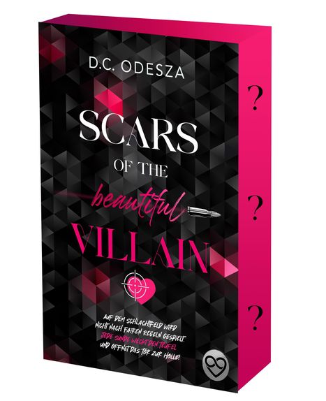 Text: "D.C. ODESZA. SCARS OF THE beautiful VILLAIN. Auf dem Schlachfeld wird nicht nach fairen Regeln gespielt. Jede Sünde weckt den Teufel und öffnet das Tor zur Hölle!" Stil: Schwarz-pinkes Buchcover mit geometrischem Muster, Herz und Zielscheibe.