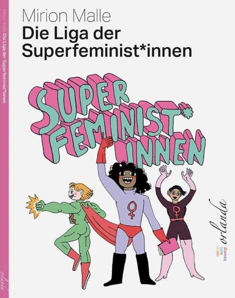 Mirion Malle: Die Liga der Superfeminist*innen, Buch