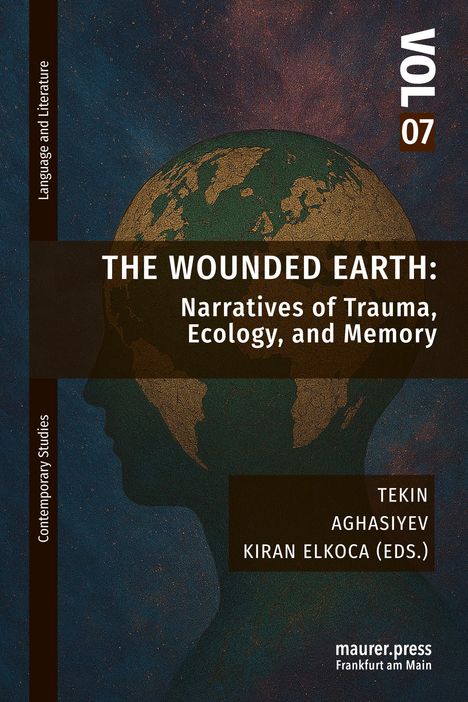 Cover mit Text: "THE WOUNDED EARTH: Narratives of Trauma, Ecology, and Memory". Silhouette eines Kopfes vor Erdkugel.