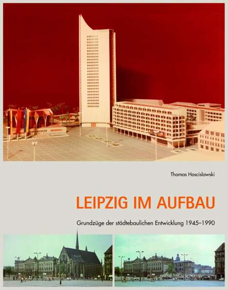 Thomas Hoscislawski: Leipzig im Aufbau, Buch