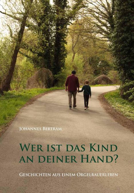 Johannes Bertram: Wer ist das Kind an deiner Hand?, Buch