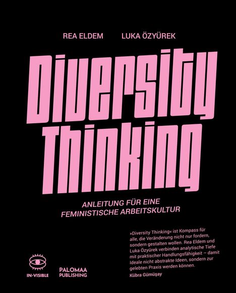 „Diversity Thinking: Anleitung für eine feministische Arbeitskultur.“ Autoren: Rea Eldem, Luka Özyürek.