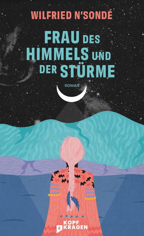 Wilfried N'Sondé: Frau des Himmels und der Stürme, Buch