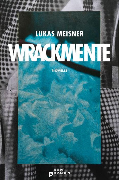 Lukas Meisner: Wrackmente, Buch