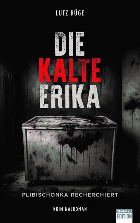 Lutz Büge: Die kalte Erika, Buch