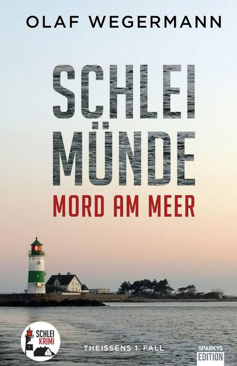 Wegermann Olaf: Schleimünde - Mord am Meer, Buch