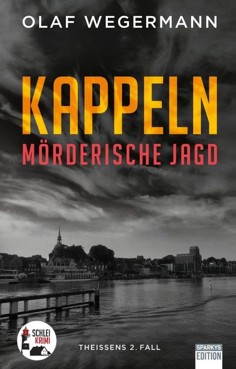 Olaf Wegermann: Kappeln - Mörderische Jagd, Buch