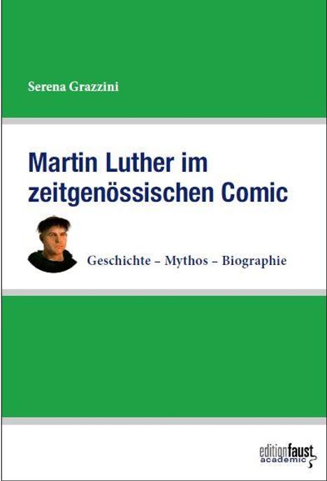 Serena Grazzini: Grazzini, S: Martin Luther im zeitgenössischen Comic, Buch