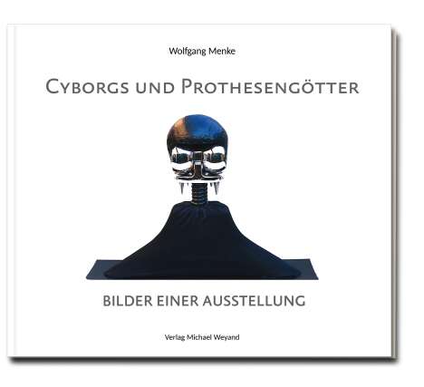 Wolfgang Menke: Cyborgs und Prothesengötter, Buch