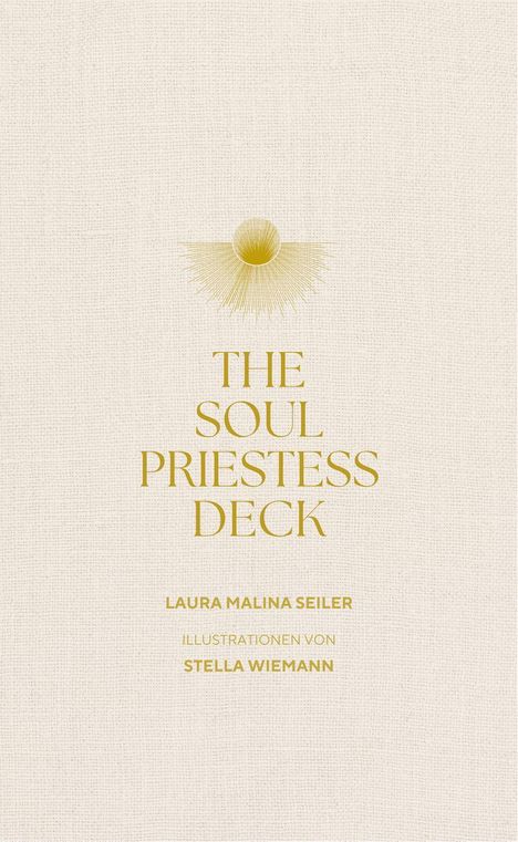 The Soul Priestess Deck, Laura Malina Seiler, Illustrationen von Stella Wiemann. Goldene Sonnenstrahlen oben.