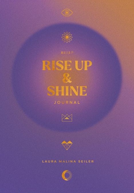 RISE UP & SHINE Journal von Laura Malina Seiler. Oben ein Auge, in der Mitte ein blumiges und geometrisches Muster.