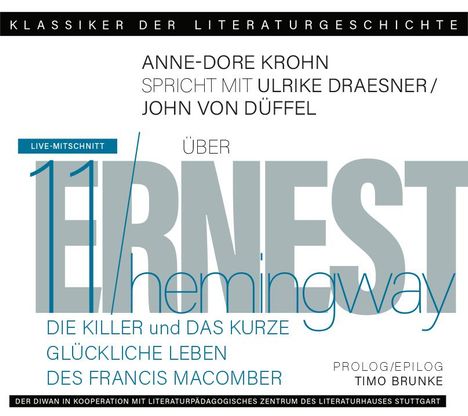 Ernest Hemingway: Ein Gespräch über Ernest Hemingway - Die Killer und Das kurze glückliche Leben des Francis Macomber, CD