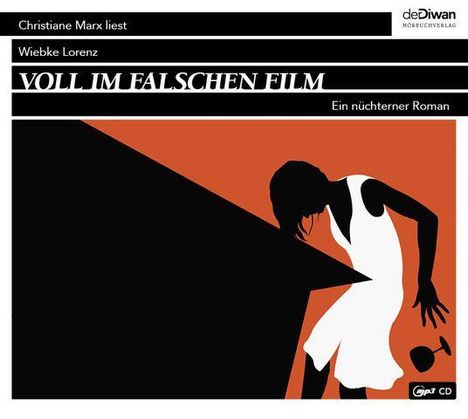 Text: "Christiane Marx liest", "Wiebke Lorenz", "VOLL IM FALSCHEN FILM", "Ein nüchterner Roman". Eine Silhouette vor orangenem Hintergrund.